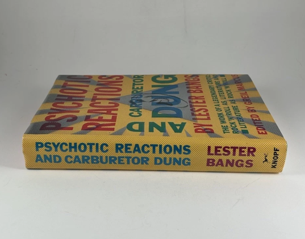 Psychotic Reactions and Carburetor Dung by Lester Bangs 1987 2nd Print Hardcover
